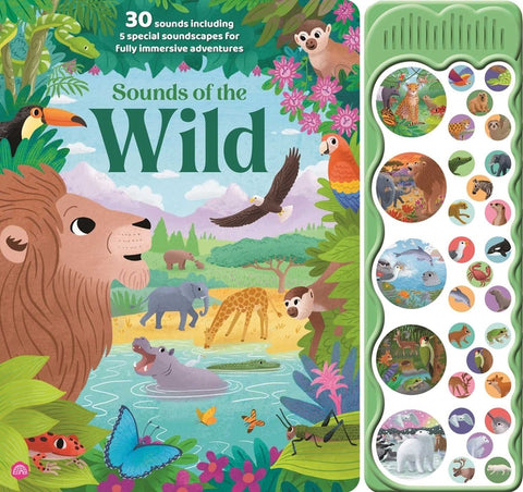 Sounds of the Wild: A 30-Button Sound Book Including 5 Immersive Animal Kingdom Soundscapes by Igloobooks