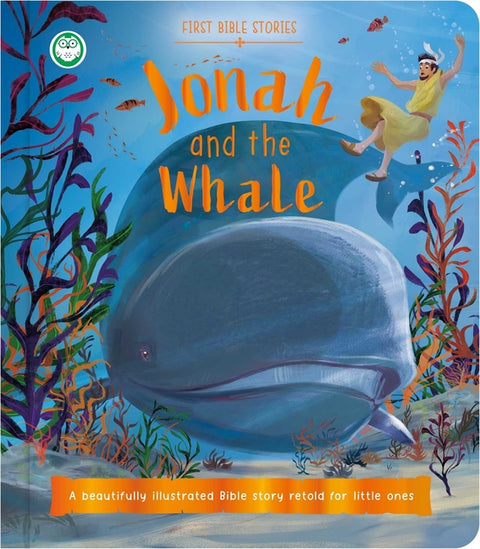 First Bible Stories: Jonah and the Whale: A Beautifully Illustrated Bible Story Retold for Little Ones by Igloobooks