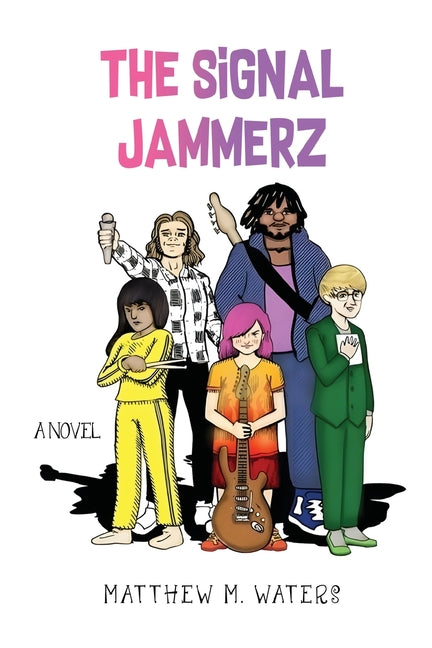 The Signal Jammerz by Waters, Matthew M.