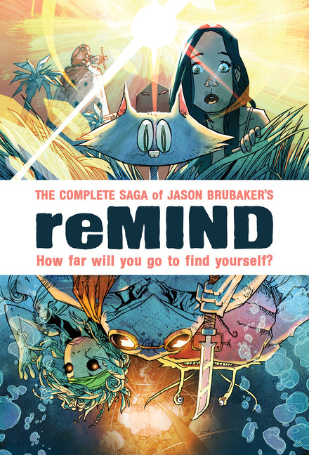 Remind: The Complete Saga by Brubaker, Jason