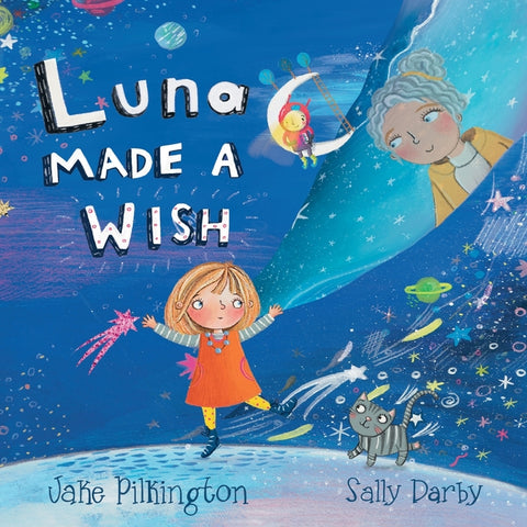 Luna Made A Wish by Pilkington, Jake