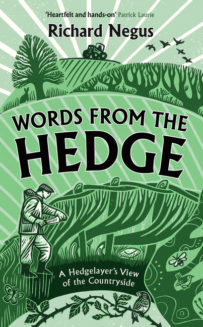 Words from the Hedge: A Hedgelayer's View of the Countryside by Negus, Richard