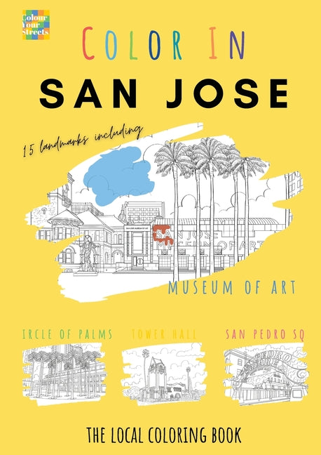 San Jose Coloring Book by Colour Your Streets