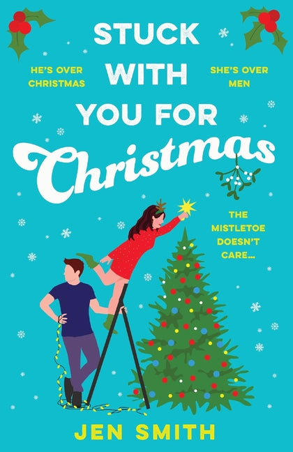 Stuck with You for Christmas by Smith, Jen