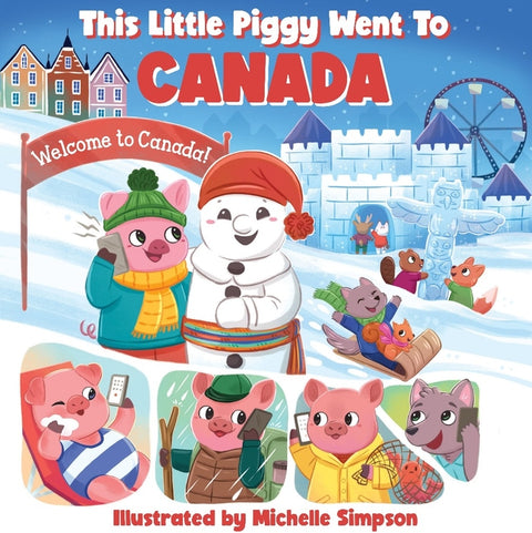This Little Piggy Went to Canada