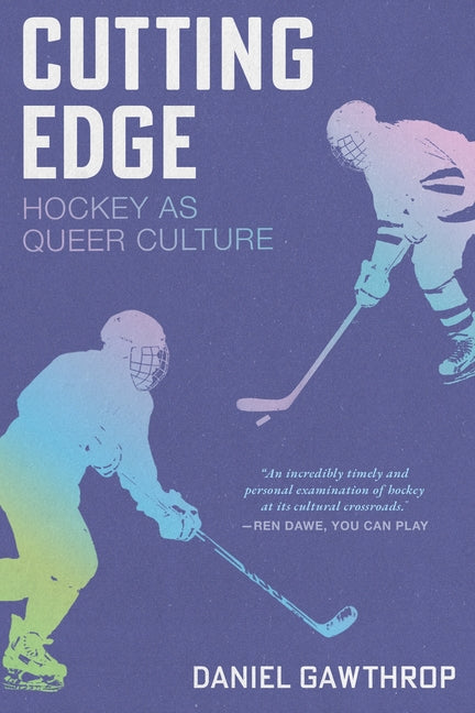 Cutting Edge: Hockey as Queer Culture