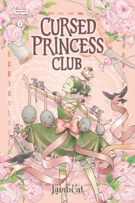Cursed Princess Club, Vol. 6: A Webtoon Unscrolled Graphic Novel by Lambcat