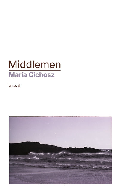 Middlemen by Cichosz, Maria