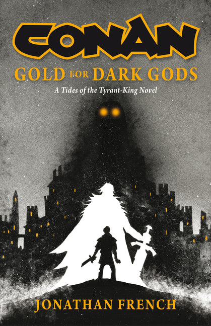 Conan: Gold for Dark Gods by French, Jonathan