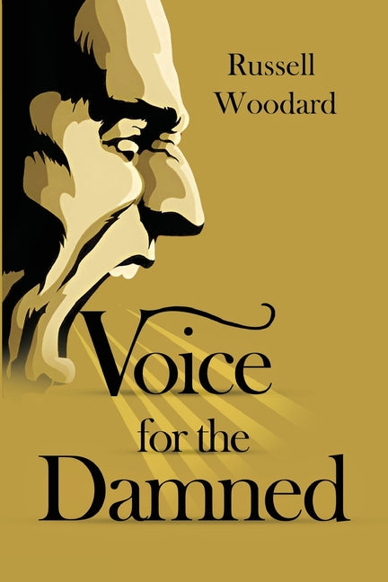 Voice For the Damned by Woodard, Russell