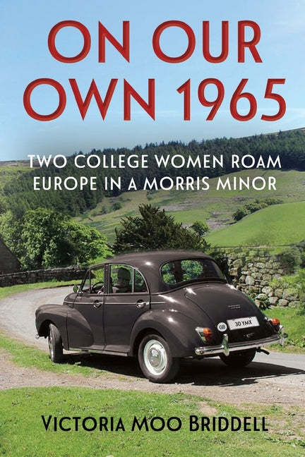On Our Own 1965 - Two College Women Roam Europe in a Morris Minor