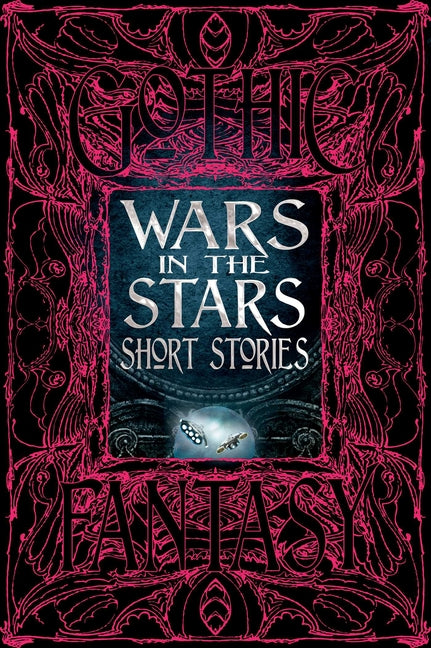 Wars in the Stars Short Stories by Flame Tree Studio (Literature and Scienc