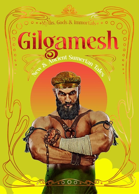 Gilgamesh: New & Ancient Mesopotamian Tales by Wilson, Emily H.
