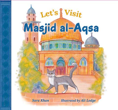 Let's Visit Masjid Al Aqsa by Khan, Sara