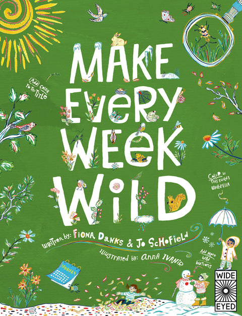 Make Every Week Wild: 52 Creative Activities for Outdoor Adventures