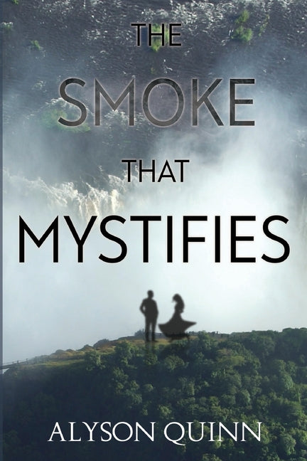 The Smoke that Mystifies by Quinn, Alyson