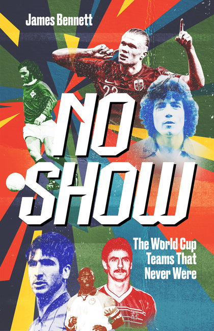 No Show: The World Cup Teams That Never Were