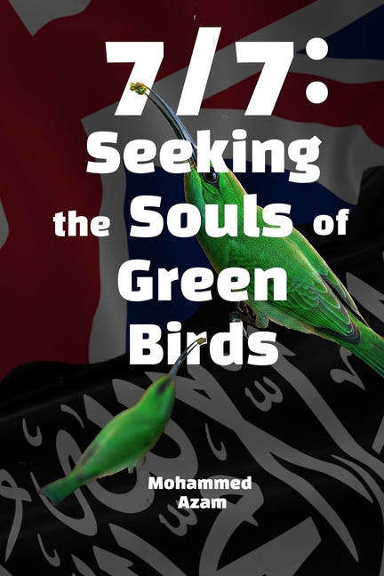 7/7: Seeking The Souls Of Green Birds