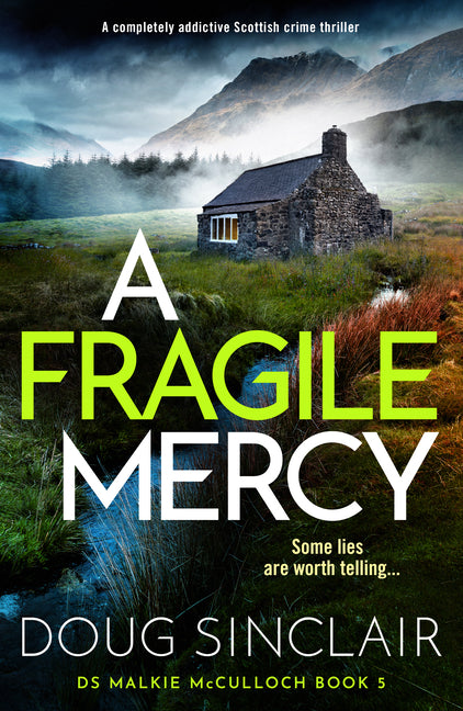 A Fragile Mercy: A Completely Addictive Scottish Crime Thriller by Sinclair, Doug