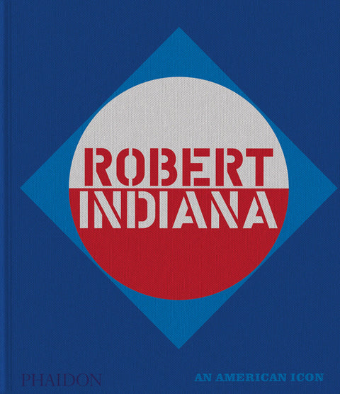 Robert Indiana: An American Icon by Salama-Caro, Simon
