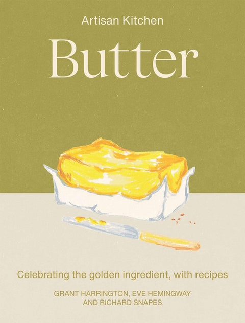 Butter: Celebrating the Golden Ingredient, with Recipes by Hemingway, Eve