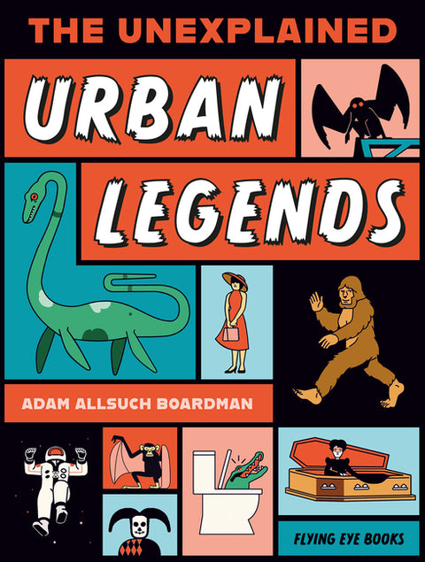 The Unexplained: Urban Legends by Allsuch Boardman, Adam