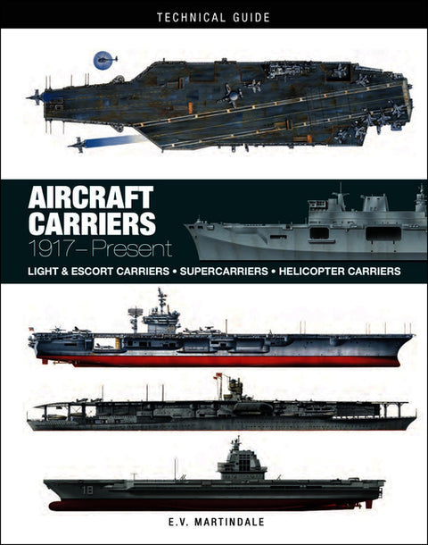 Aircraft Carriers: The World's Greatest Carriers of the Last 100 Years