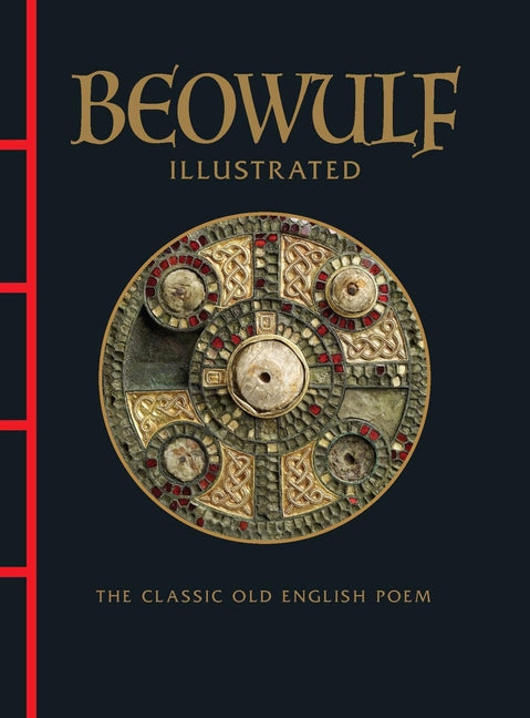 Beowulf Illustrated: The Classic Old English Poem by Anon