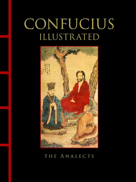 Confucius Illustrated: The Analects by Confucius