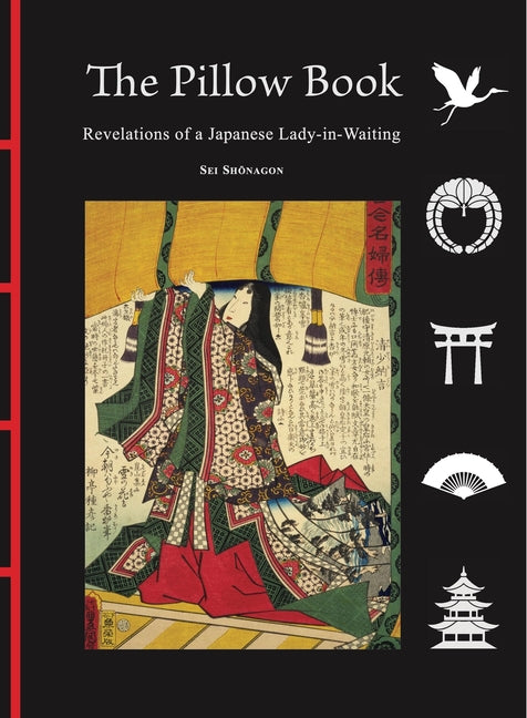 The Pillow Book: Revelations of a Japanese Lady-In-Waiting by Shonagon, Sei