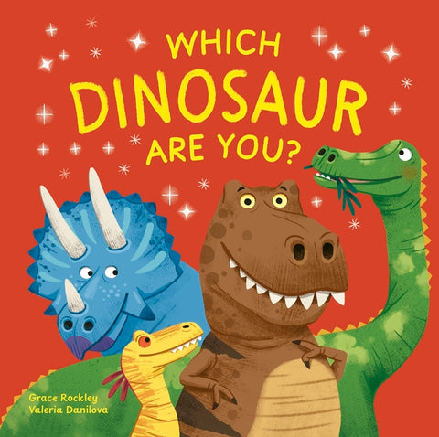 Which Dinosaur Are You? by Rockley, Grace