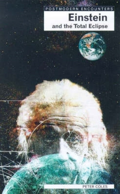 Einstein and the Total Eclipse by Coles, Peter