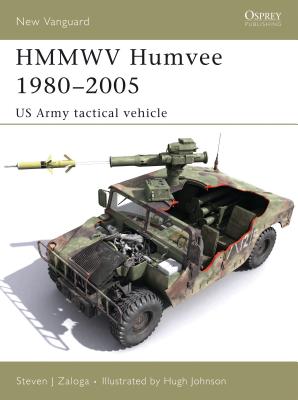 HMMVV Humvee 1980-2005: US Army Tactical Vehicle by Zaloga, Steven J.