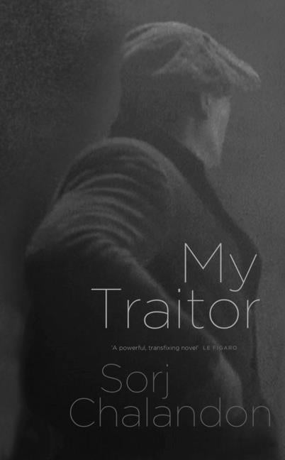 My Traitor by Chalandon, Sorj