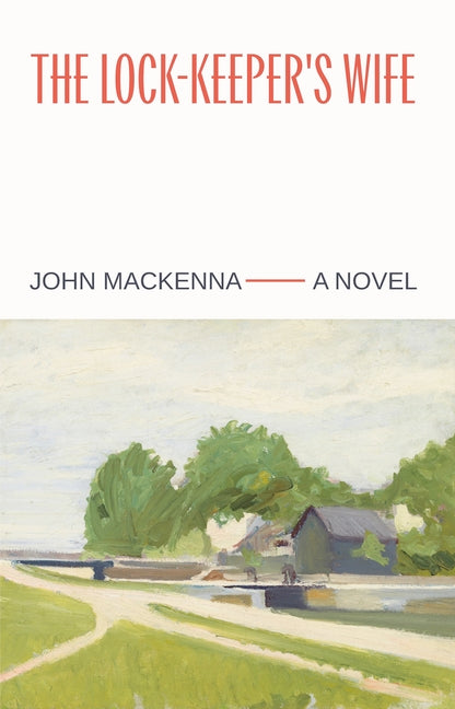 The Lock-Keeper's Wife by MacKenna, John