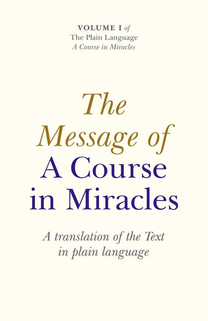 The Message of A Course In Miracles
