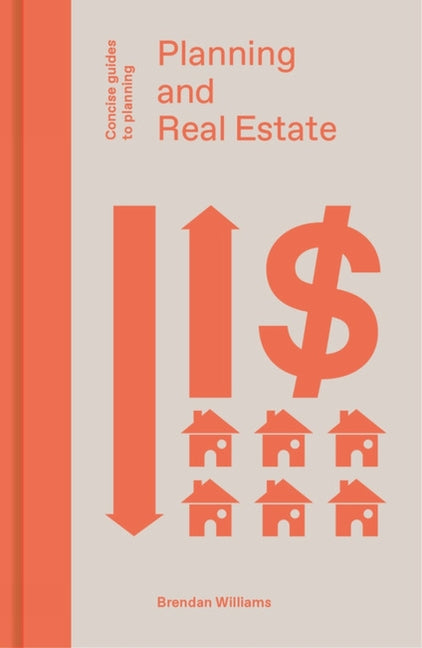 Planning and Real Estate by Williams, Brendan