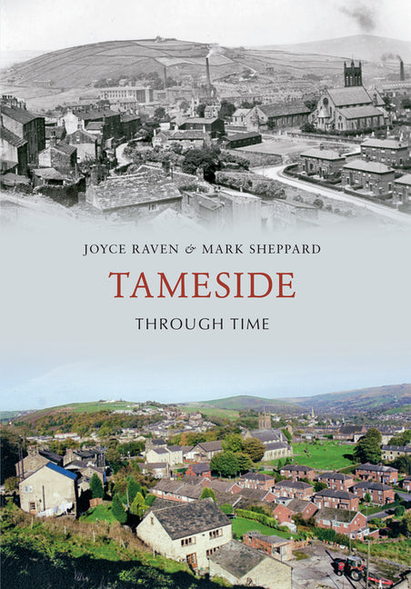 Tameside Through Time by Raven, Joyce
