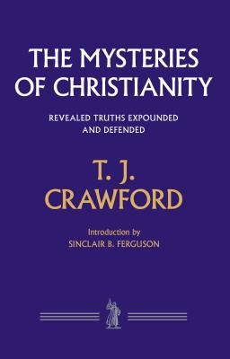 Mysteries of Christianity by Crawford, T. J.