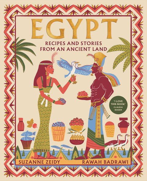 Egypt: Recipes and Stories from an Ancient Land