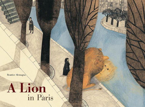 A Lion in Paris by Alemagna, Beatrice