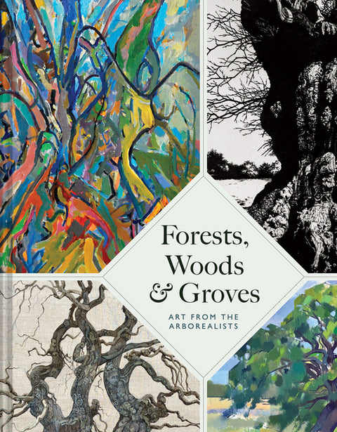 Forests, Woods and Groves: Art from the Arborealists