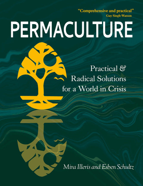 Permaculture: Practical and Radical Solutions for a World in Crisis