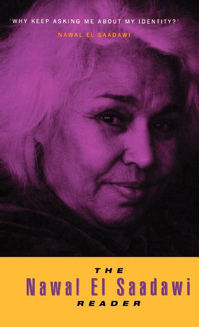 The Nawal El Saadawi Reader by Saadawi, Nawal El