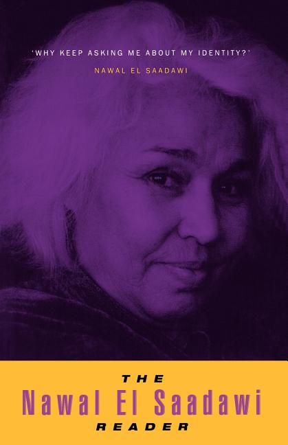 The Nawal El Saadawi Reader by El Saadawi, Nawal