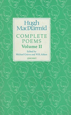 Hugh Macdiarmid: Complete Poems Volume 2: Volume 2 by MacDiarmid, Hugh