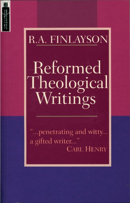 Reformed Theological Writings by Finlayson, R. A.