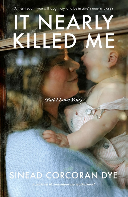 It Nearly Killed Me But I Love You