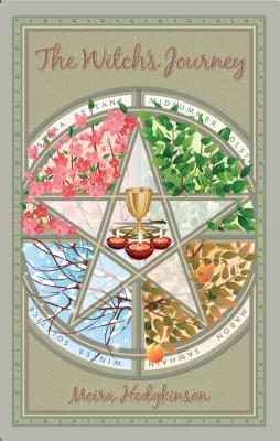 The Witch's Journey: A Practical Guide to Making Magic and Rituals That Work for You by Hodgkinson, Moira