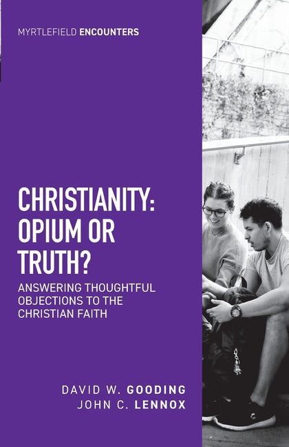 Christianity: Opium or Truth?